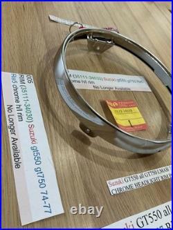 Suzuki GT550 all GT750 LMAB 74-77 RE5 NOS CHROME HEADLIGHT RIM Pt no 35111-34030