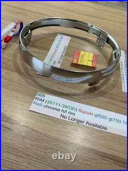Suzuki GT550 all GT750 LMAB 74-77 RE5 NOS CHROME HEADLIGHT RIM Pt no 35111-34030