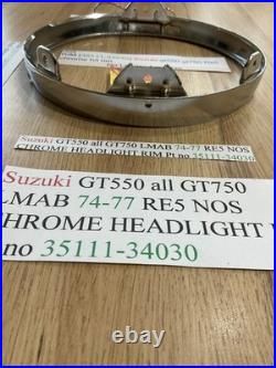 Suzuki GT550 all GT750 LMAB 74-77 RE5 NOS CHROME HEADLIGHT RIM Pt no 35111-34030
